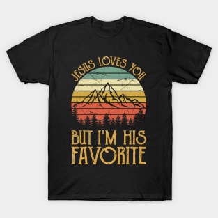 Vintage Christian Jesus Loves You But I'm His Favorite T-Shirt